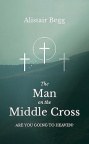 The Man on the Middle Cross - Are You Going to Heaven?